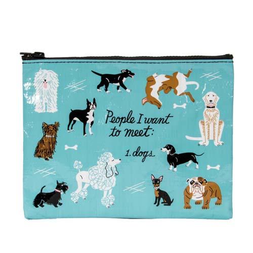 Zipper Pouch: People I Want to Meet: 1. Dogs