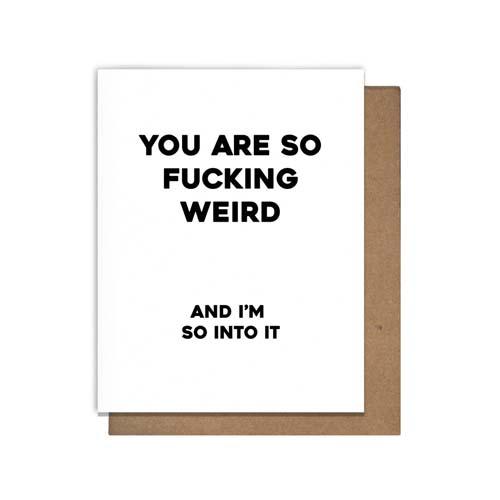 Greeting Card: So Fucking Weird