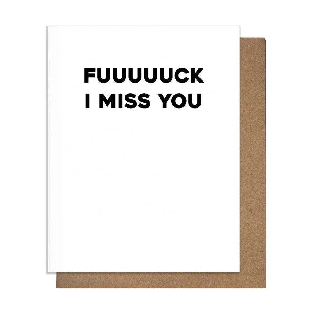  Greeting Card : Fuck I Miss You