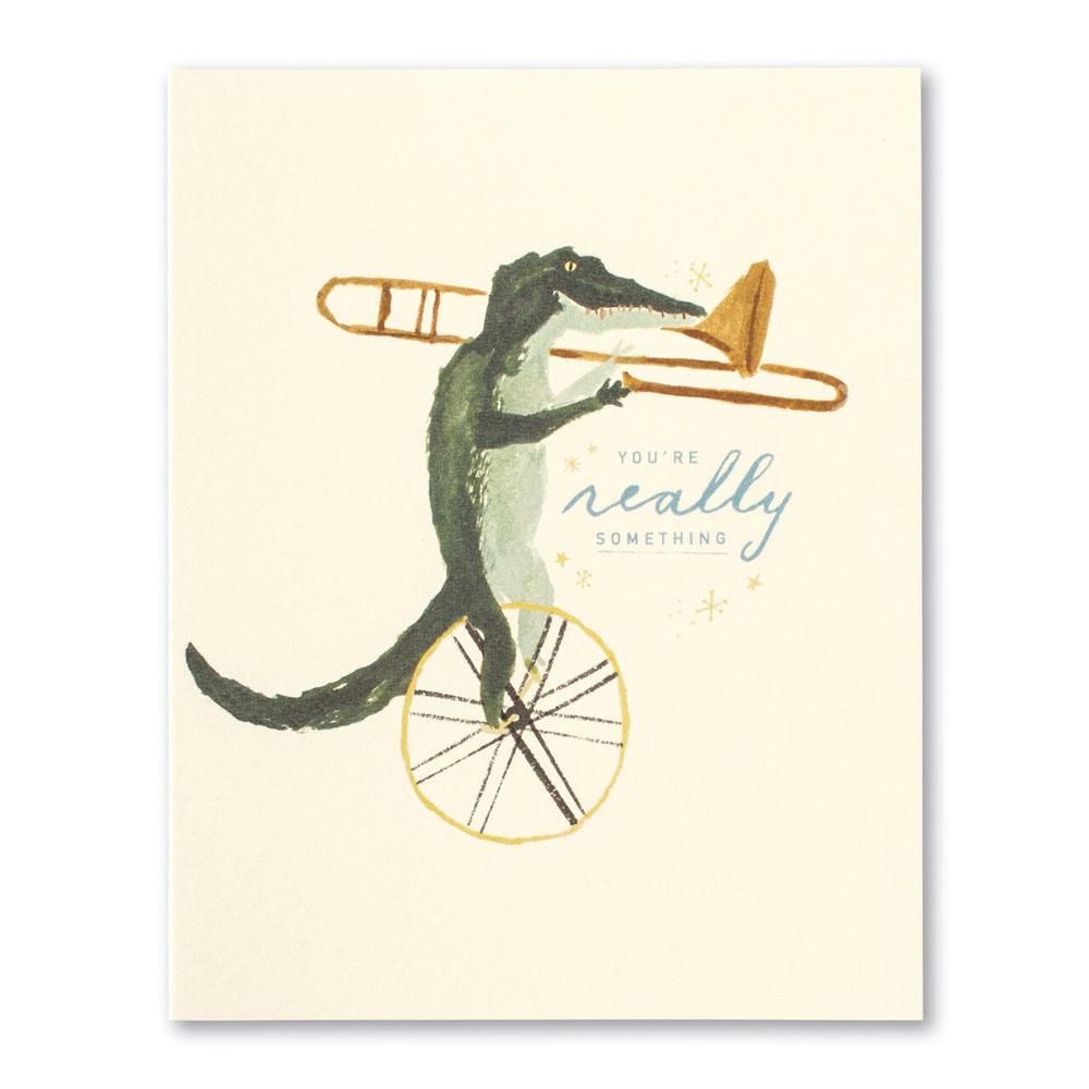  Encouragement Card : You ' Re Really Something