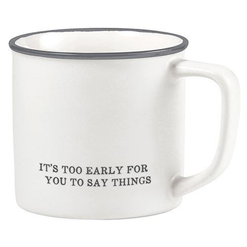 Face to Face Mug: It's Too Early