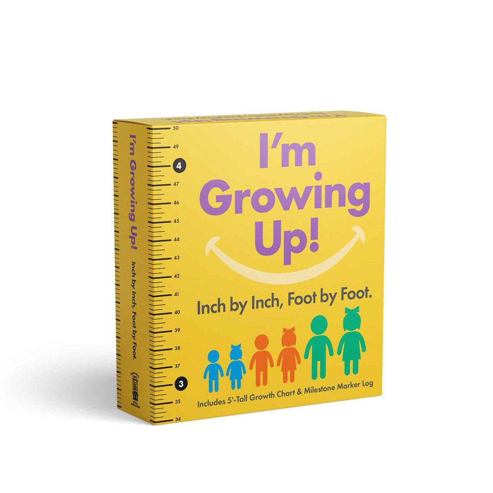  I ' M Growing Up! Inch By Inch, Foot By Foot.