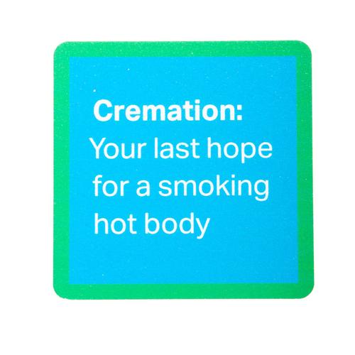 Coaster: Cremation