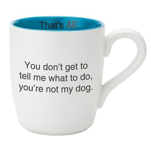 That's All Mug: Not My Dog