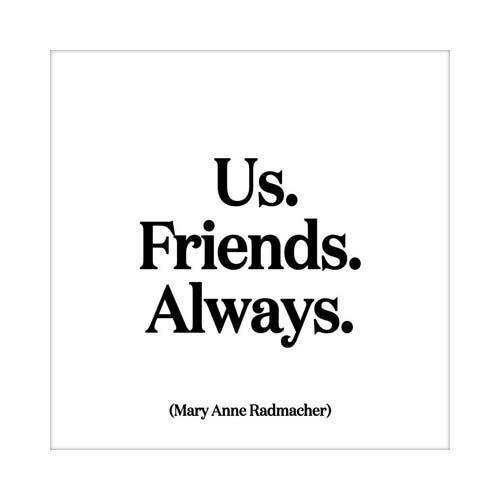  Greeting Card : Us.Friends.Always.