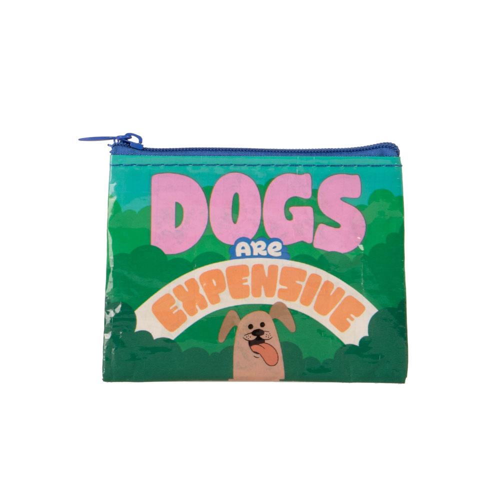  Coin Purse : Dogs Are Expensive