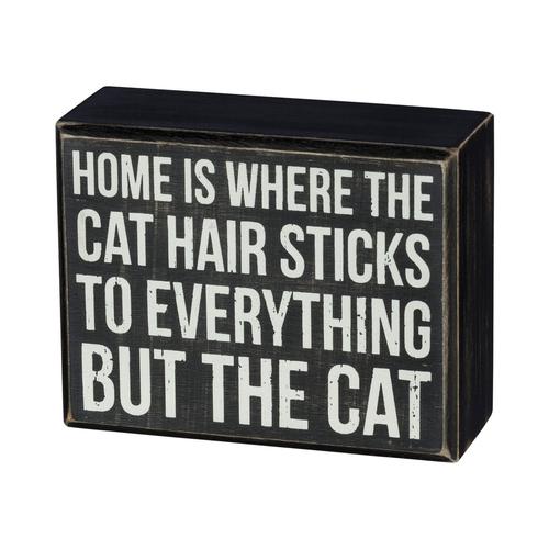 Box Sign: Cat Hair Sticks To Everything