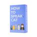  How To Speak Cat