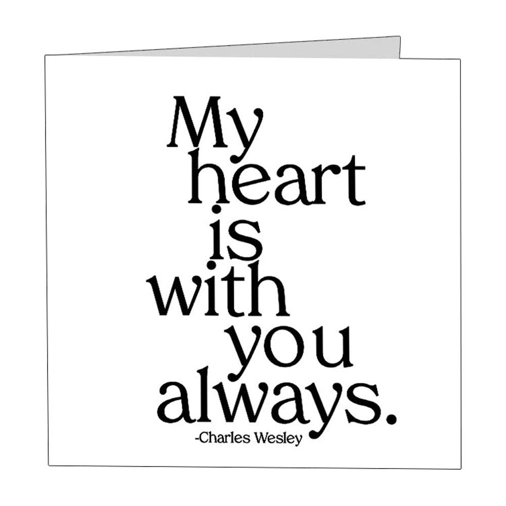  Greeting Card : My Heart Is With You