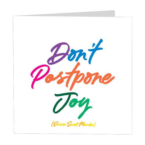 Greeting Card: Don't Postpone Joy