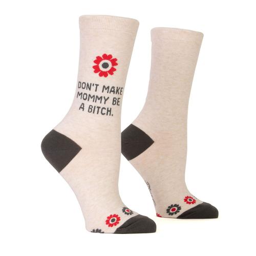 Crew Socks: Don't Make Mommy Be a Bitch