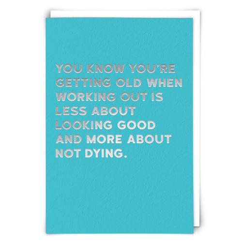 Greeting Card: Not Dying