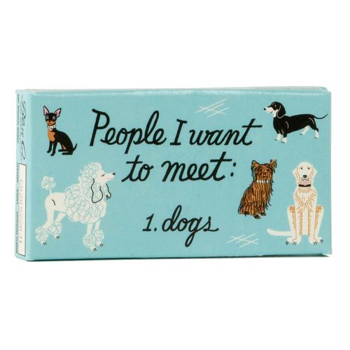 Gum: People I Want To Meet: Dogs