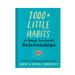  1000 + Little Habits Of Happy, Successful Relationships