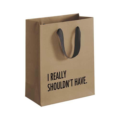 Gift Bag: I Really Shouldn't Have