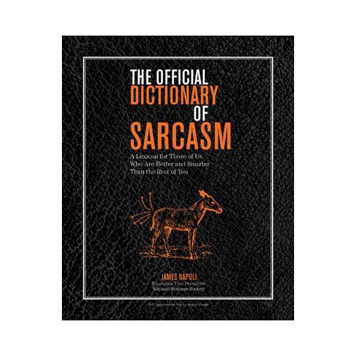  The Official Dictionary Of Sarcasm