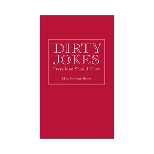 Dirty Jokes Every Man Should Know