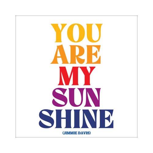  Greeting Card : You Are My Sunshine